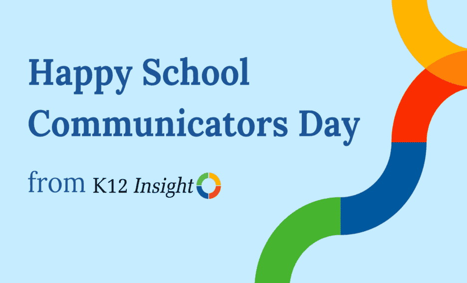 Happy school communicators day from K12 Insight