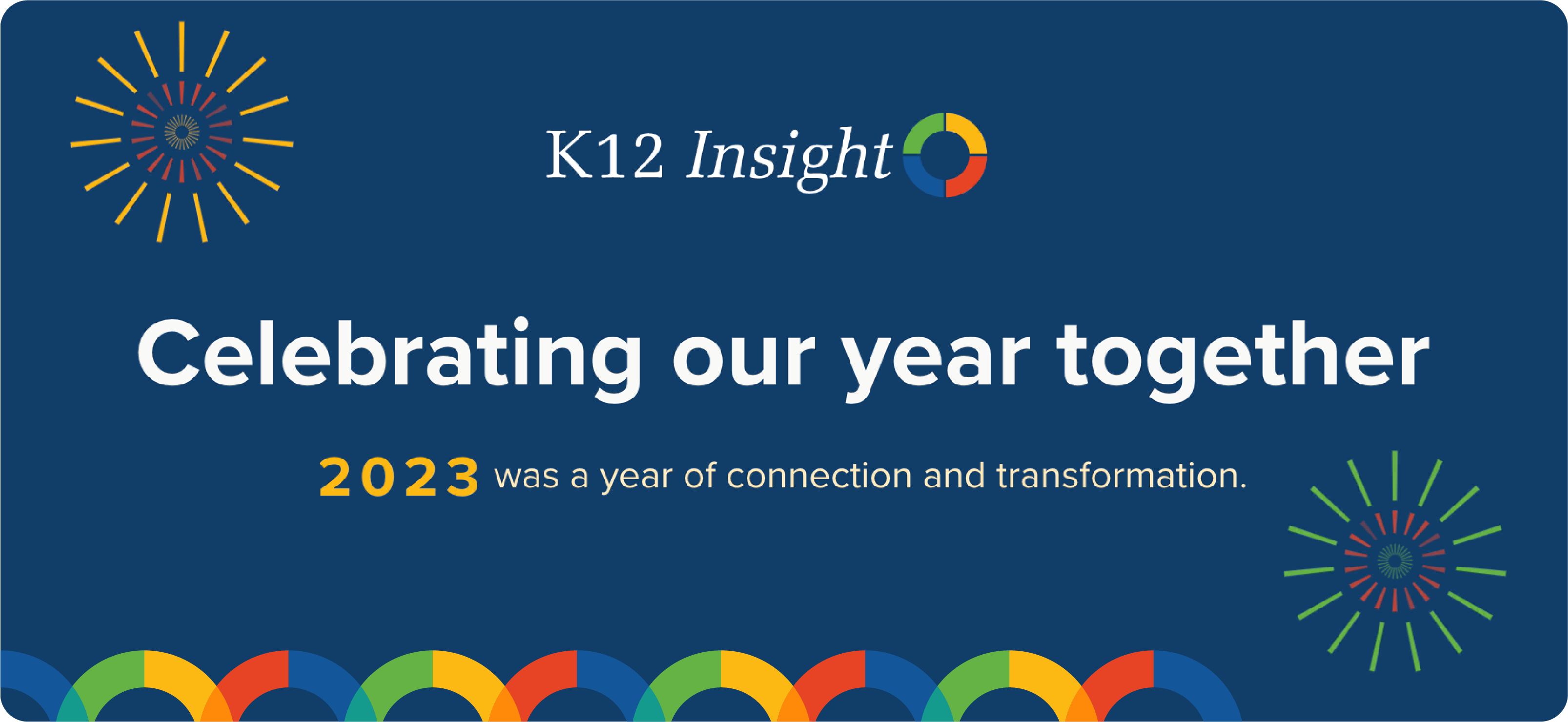 K12 Insight Celebrating Our Year Together 